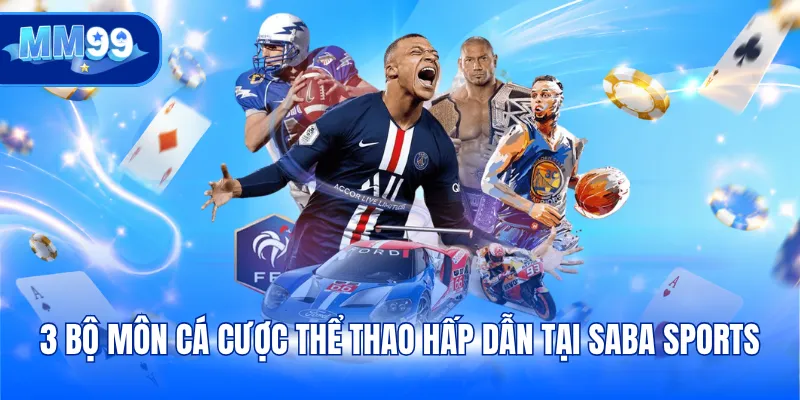 3 bộ môn cá cược thể thao hấp dẫn tại SABA Sports