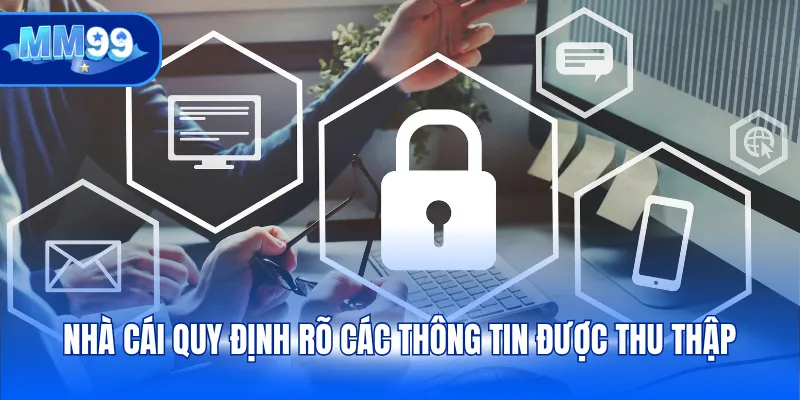 Nhà cái quy định rõ các thông tin được thu thập